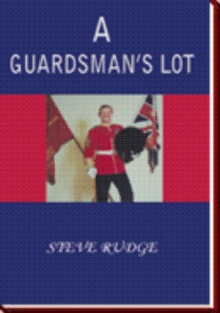 A GUARDSMAN'S LOT