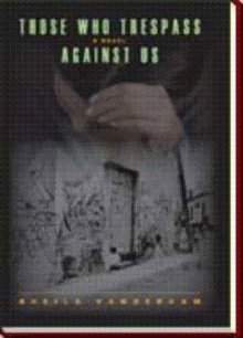 THOSE WHO TRESPASS AGAINST US