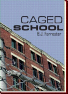 CAGED SCHOOL