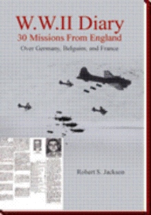 W.W.II Diary 30 Missions From England