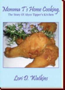 Momma T's Home Cooking, The Story Of Alyce Tipper's Kitchen