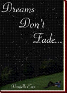 Dreams Don't Fade...