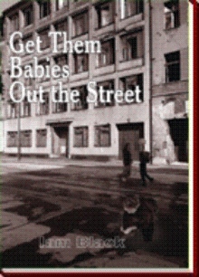 Get Them Babies Out the Street