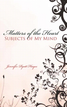 Matters of the Heart Subjects of My Mind