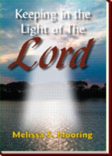 Keeping in the Light of The Lord