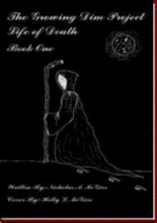 The Growing Dim Project, Life of Death