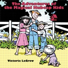 The Adventures of the Magical Hubcap Kids