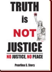 TRUTH is NOT JUSTICE