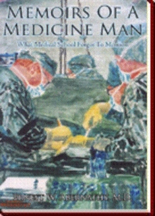 Memoirs Of A Medicine Man