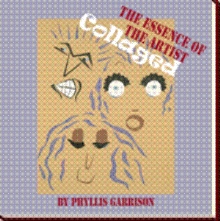 The Essence of the Artist Collaged