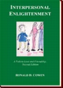 Interpersonal Enlightenment A Path to Love and Friendship, Second Edition