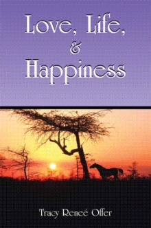 Love, Life, & Happiness