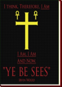 "YE BE SEES"