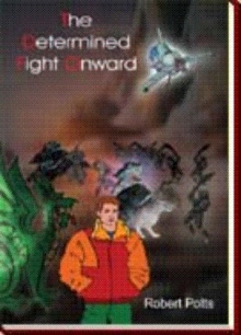 The Determined Fight Onward