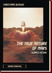 The True Nature of Mars