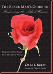 The Black Man's Guide to Romancing the Black Woman