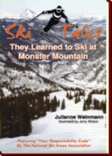 SKI TALES, They Learned to Ski at Monster Mountain