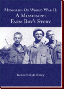Memories Of World War II: A Mississippi Farm Boy's Story
