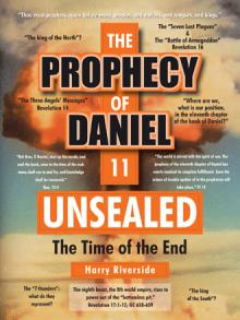 THE PROPHECY OF DANIEL 11 UNSEALED