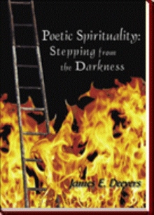 Poetic Spirituality: Stepping from the Darkness