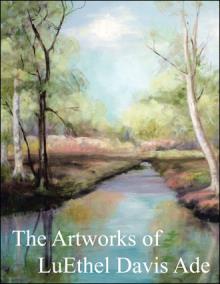 The Artworks of LuEthel Davis Ade