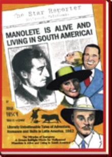 Manolete Is Alive and Living in South America!