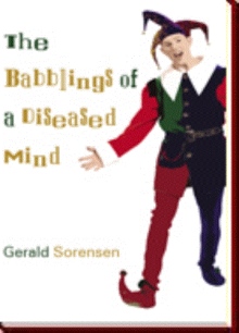 The Babblings of a Diseased Mind