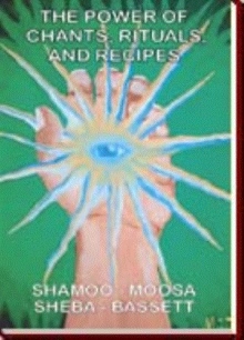 THE POWER OF CHANTS, RITUALS, AND RECIPES