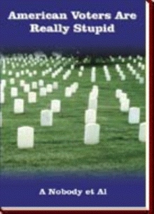 American Voters Are Really Stupid