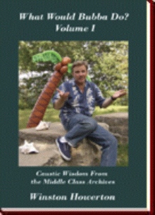 What Would Bubba Do? Volume I