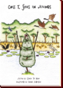Chris T. Saves the Wetlands