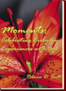 Moments: Celebrating Everyday Experiences with God