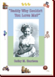 "Daddy Why Couldn't You Love Me?"