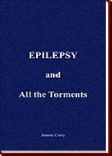 EPILEPSY and All the Torments