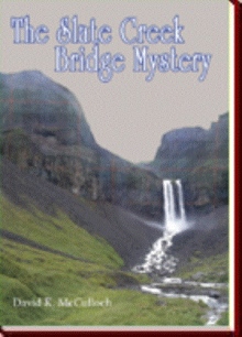 The Slate Creek Bridge Mystery