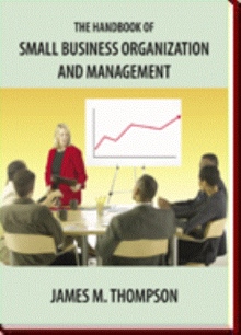 The Handbook of Small Business Organization and Management