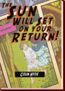 The Sun Will Set On Your Return