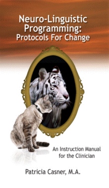 Neuro-Linguistic Programming: Protocols For Change