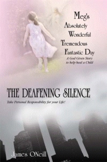 Meg's Absolutely Wonderful Tremendous Fantastic Day/THE DEAFENING SILENCE