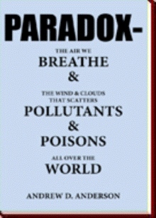 PARADOX-The Air We BREATHE & The Wind & Clouds That Scatters POLLUTANTS & POISONS All Over The WORLD