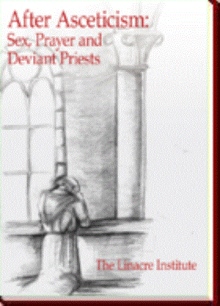 After Asceticism: Sex, Prayer and Deviant Priests