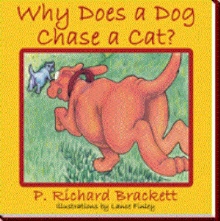 Why Does a Dog Chase a Cat?