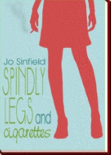 Spindly Legs and Cigarettes