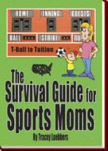 The Survival Guide for Sports Moms