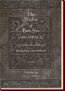 The Wisdom of Ben Sira (180-175 BCE)