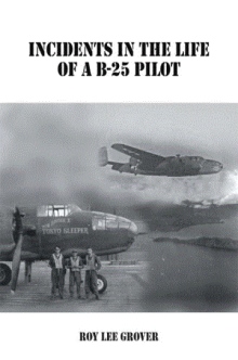 Incidents In The Life of a B-25 Pilot