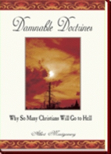 Damnable Doctrines