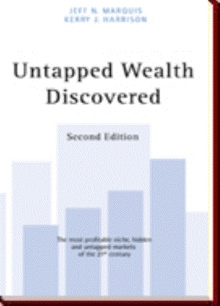 UNTAPPED WEALTH DISCOVERED