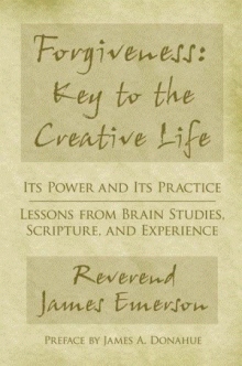 Forgiveness: Key to the Creative Life