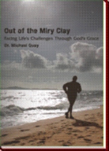 Out of the Miry Clay